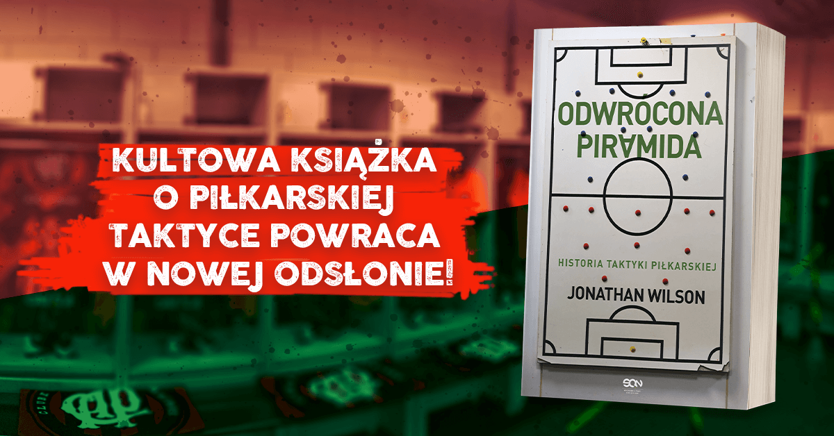 Odwrócona piramida. Historia taktyki piłkarskiej