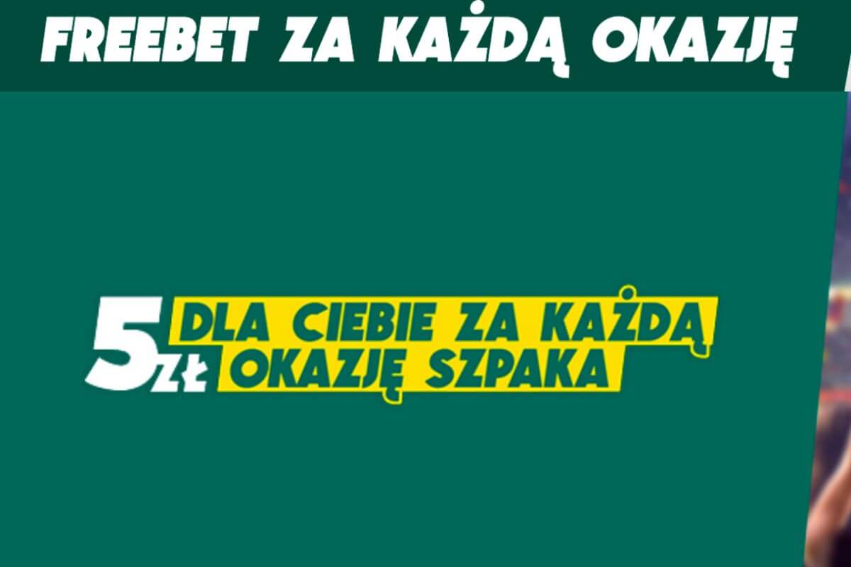 Freebet zł za każdą "okazję"