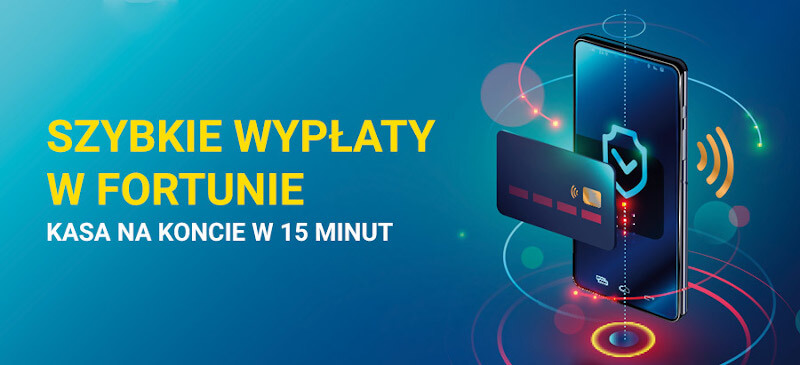 Fortuna i szybkie wypłaty