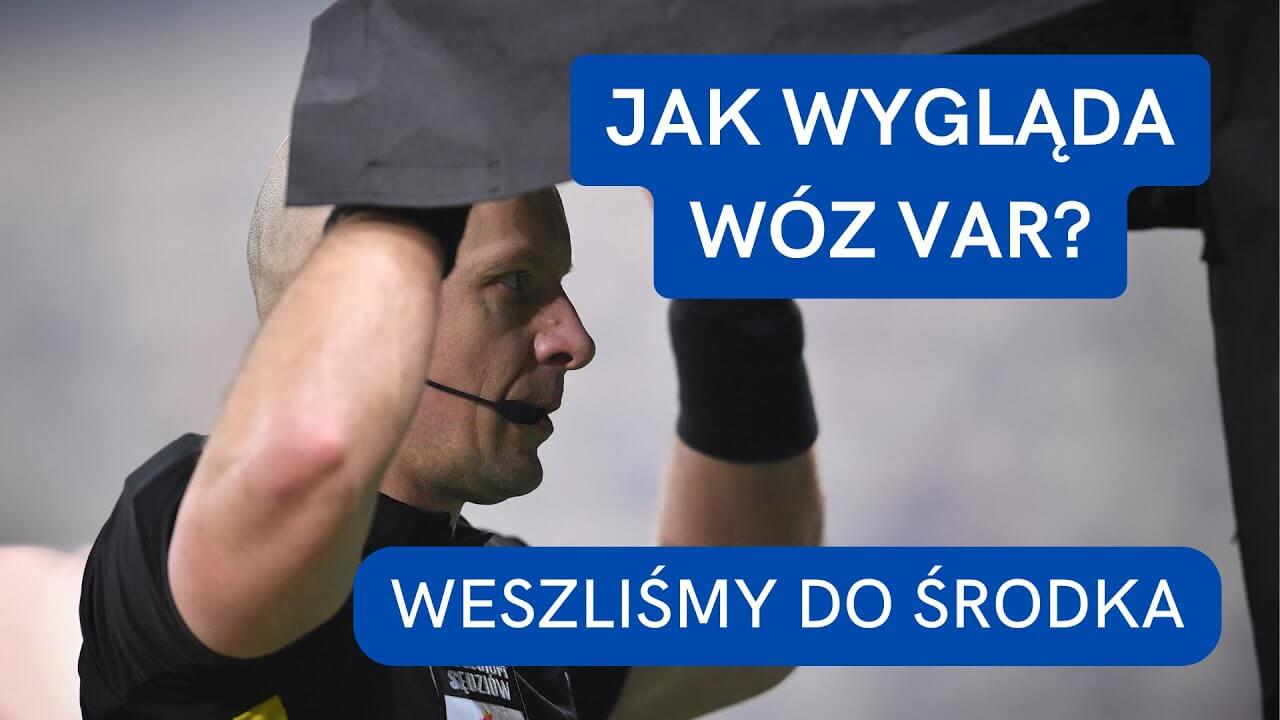 Jak wygląda wóz VAR?