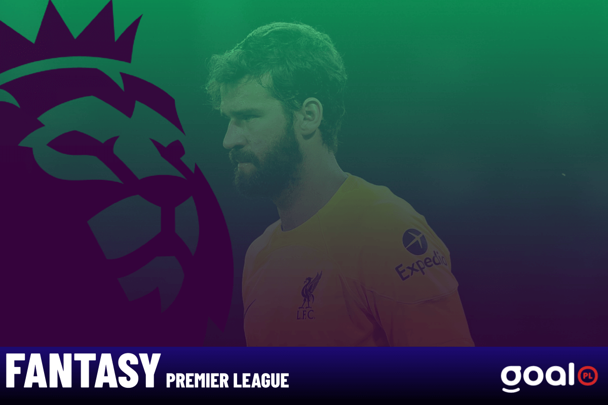 Fantasy Premier League: Alisson Becker (Liverpool)