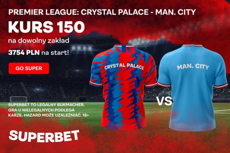 Promocja Superbet na mecz Crystal Palace – Manchester City