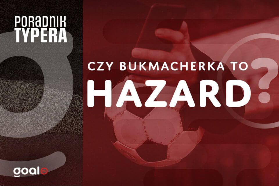 Czy bukmacherka to hazard