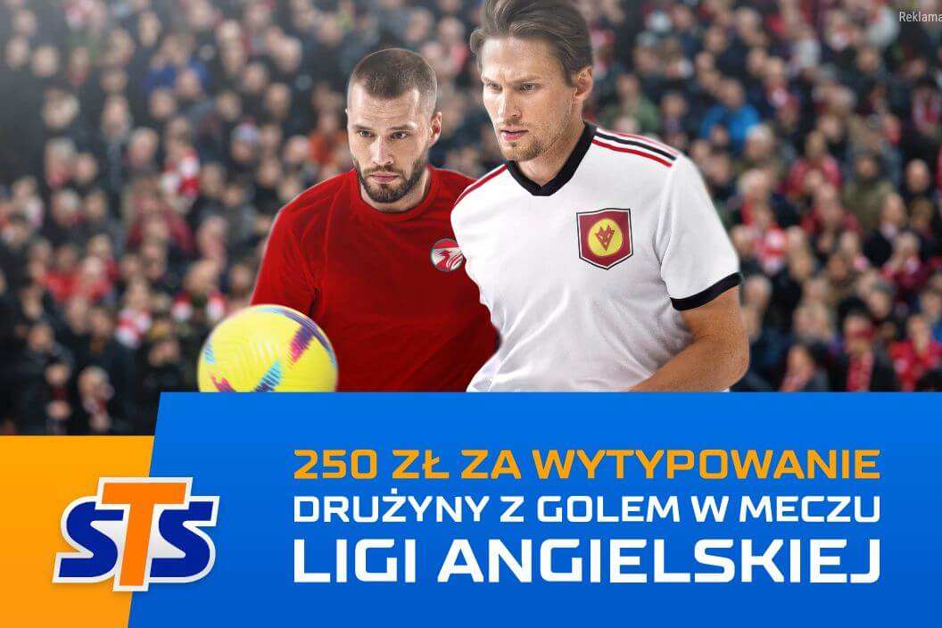 Bonus 250 zł za wytypowanie drużyny z golem