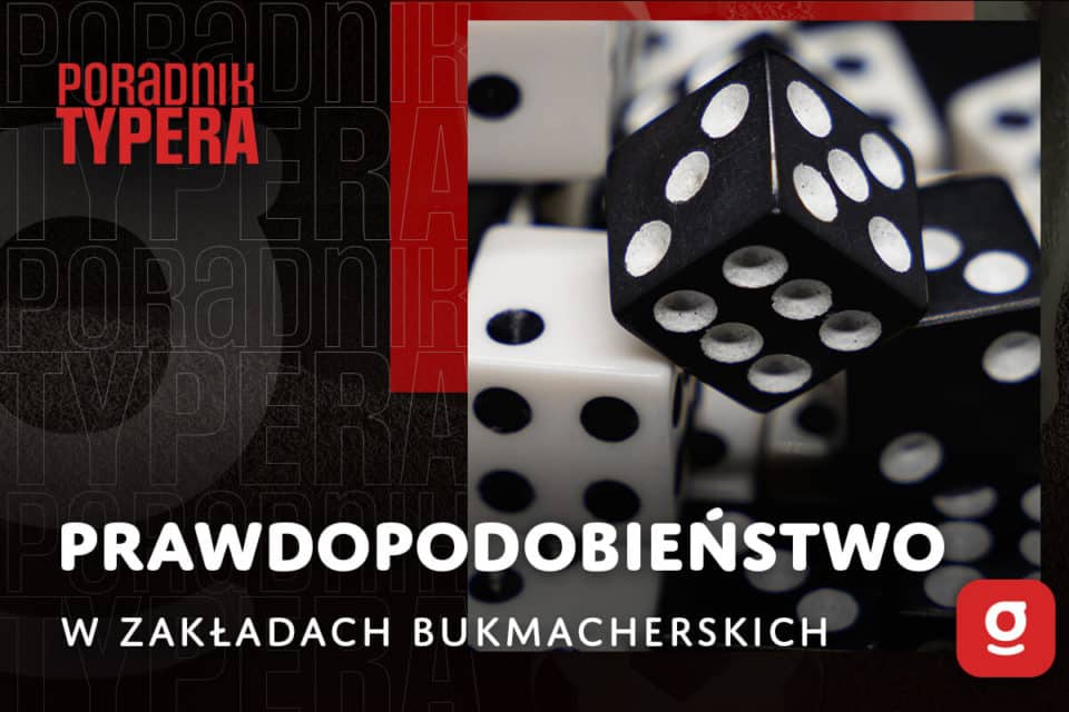 Prawdopodobieństwo w zakładach bukmacherskich