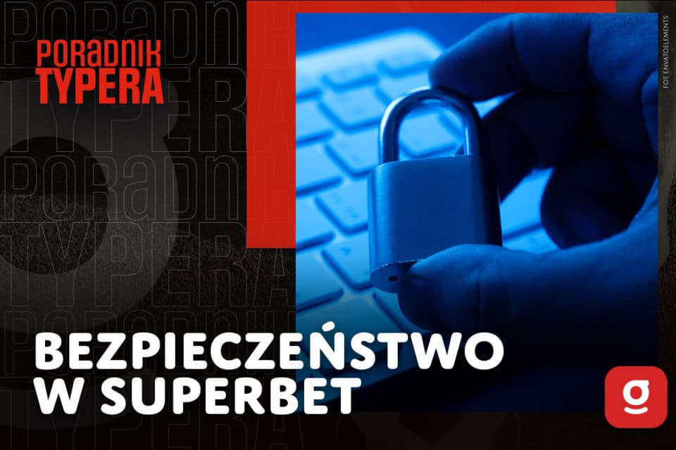 bezpieczeństwo Superbet