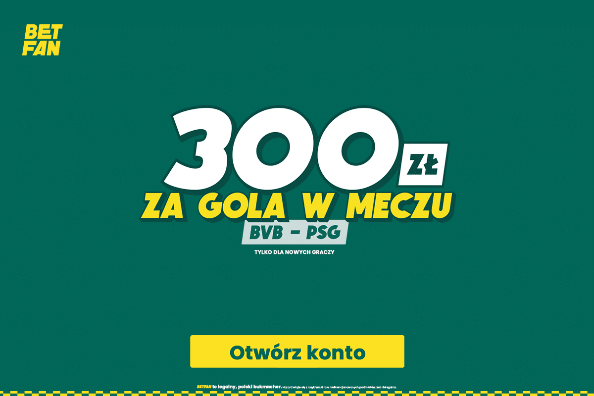 Freebet 300 zł od Betfan za gola w meczu Borussia – PSG!