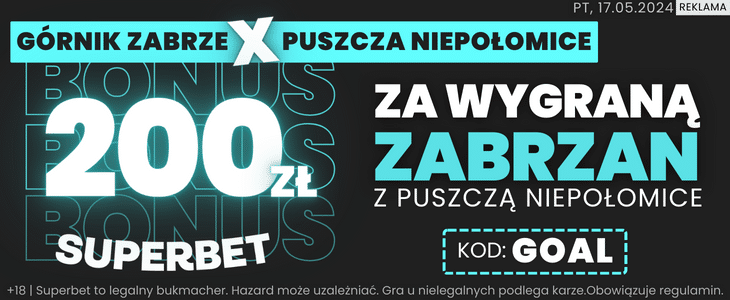 200 zł bonusu za wygraną Górnika Zabrze z Puszczą Niepołomice