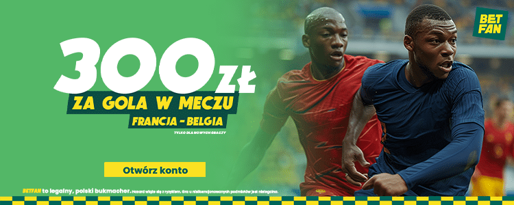 Betfan: promocja na mecz Francja - Belgia