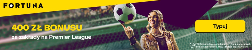 Promocja Fortuny na zakłady na Premier League