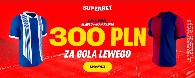 Promocja Superbet na spotkanie Deportivo Alaves - FC Barcelona