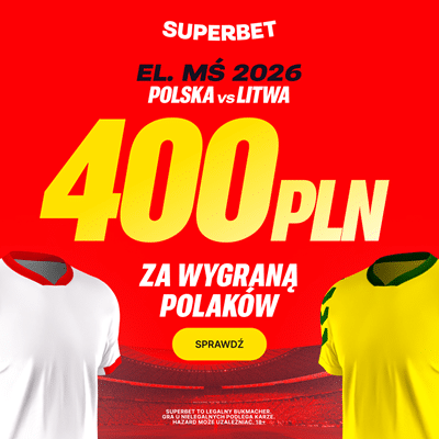 Superbet promocja na wygraną Polski z Litwą w el. MŚ 2026